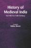 History Of Medieval India - 543 Bce To 16Th Century