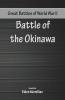 Great Battles Of World War Two - Battle Of Okinawa