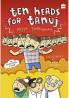 TEN HEADS FOR TANUJ