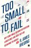 TOO SMALL TO FAIL