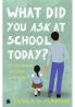WHAT DID YOU ASK AT SCHOOL TODAY BOOK 2