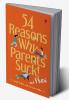 54 REASONS WHY PARENTS SUCK