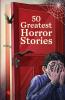 50 Greatest Horror Stories