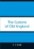 The Customs of Old England