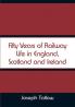 Fifty Years of Railway Life in England Scotland and Ireland