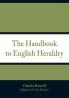 The Handbook to English Heraldry