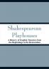 Shakespearean Playhouses: A History of English Theatres from the Beginnings to the Restoration