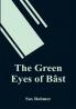 The Green Eyes of Bâst