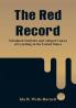 The Red Record: Tabulated Statistics And Alleged Causes Of Lynching In The United States