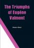The Triumphs Of Eugène Valmont