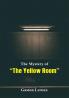 The Mystery of “The Yellow Room”