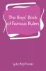The Boys' Book of Famous Rulers