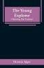 The Young Explorer
