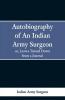 Autobiography of an Indian Army Surgeon
