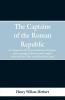 The Captains of the Roman Republic