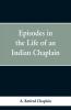 Episodes in the Life of an Indian Chaplain