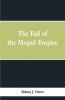 The Fall Of The Mogul Empire