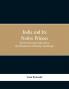India and Its Native Princes: Travels in Central India and in the Presidencies of Bombay and Bengal