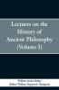 Lectures on the History of Ancient Philosophy (Volume I)
