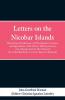 Letters on the Nicobar Islands