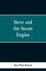 Steve and the Steam Engine