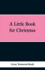 A Little Book for Christmas
