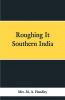 Roughing It Southern India