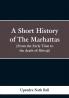 A Short History of The Marhattas. (From the Early Time to the death of Shivaji)