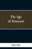 The Age of Tennyson