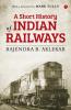 Short History Of Indian Railways