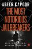 The Most Notorious Jailbreakers