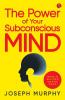 The Power Of Your Subconscious Mind