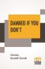 Damned If You Don't