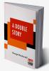 A Double Story