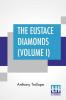 The Eustace Diamonds (Volume I)