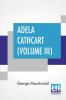 Adela Cathcart (Volume III)
