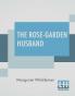 The Rose-Garden Husband