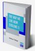 The Way We Live Now (Volume I)