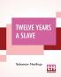 Twelve Years A Slave