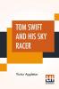 Tom Swift And His Sky Racer