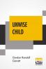 Unwise Child