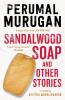 Sandalwood soap and other stories