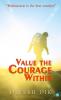 Value The Courage Within