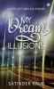 Â My dream illusions