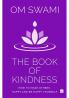 The Book of Kindness: How to Make Others Happy and Be Happy Yourself