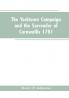 The Yorktown Campaign and the Surrender of Cornwallis 1781