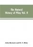The Natural History of Pliny VOL. II