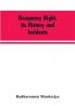 Occupancy right its history and incidents ; together with an introduction dealing with land tenure in ancient India