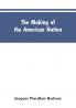 The Making of the American Nation