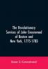 The Revolutionary services of John Greenwood of Boston and New York 1775-1783